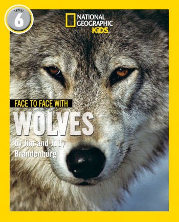 National Geographic Kids Face To Face With Wolves Level 6