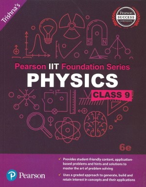 Pearson IIT Foundation Series Physics Class 9