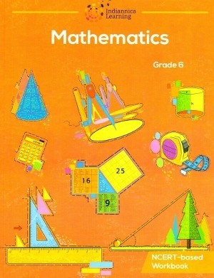 Indiannica Learning Mathematics NCERT based Workbook Class 6