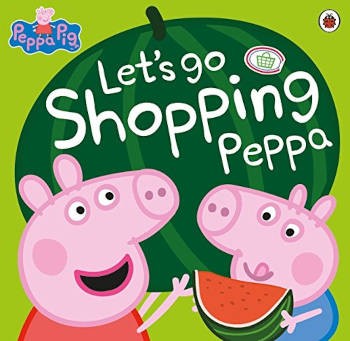 Ladybird Peppa Pig: Let's Go Shopping Peppa