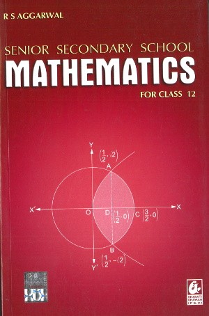 Senior Secondary School Mathematics For Class 12 By R.S Aggarwal