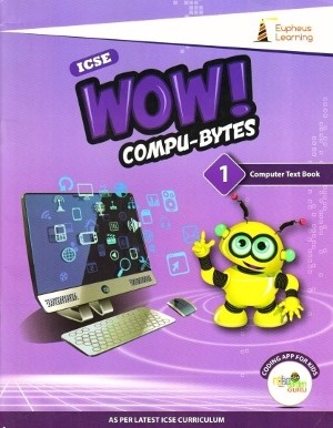 Wow Compu-Bytes Computer Textbook ICSE Class 1