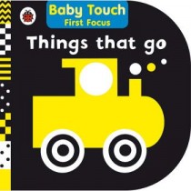 Ladybird Things That Go: Baby Touch First Focus