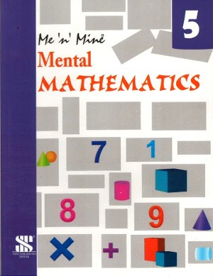 Me ‘n’ Mine Mental Mathematics Class 5