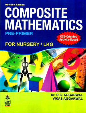 Composite Mathematics Pre-Primer by R.S. Aggarwal