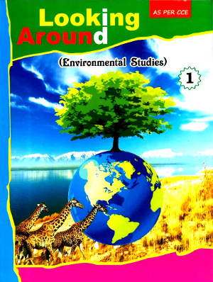 Looking Around Environmental Studies Class 1