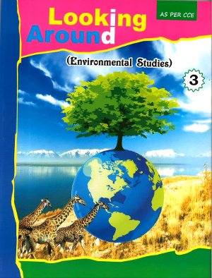 Looking Around Environmental Studies Class 3
