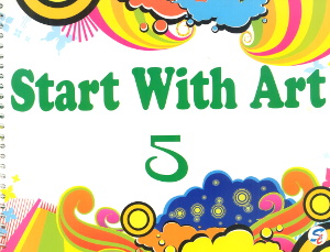Start With Art For Class 5