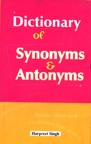Dictionary of Synonyms & Antonyms by Harpreet Singh-0