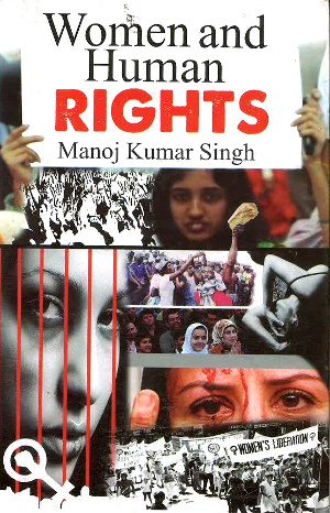 Women and Human Rights by Manoj Kumar Singh-0