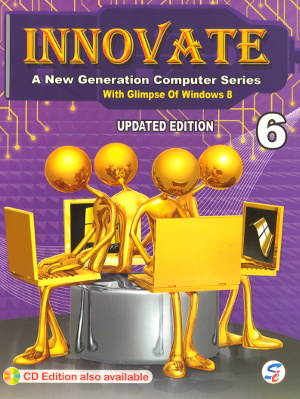 Innovate A New Generation Computer Series Class 6