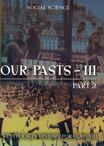 NCERT Our Pasts III - Part 2 History For Class 8