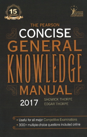 The Pearson Concise General Knowledge Manual 2017