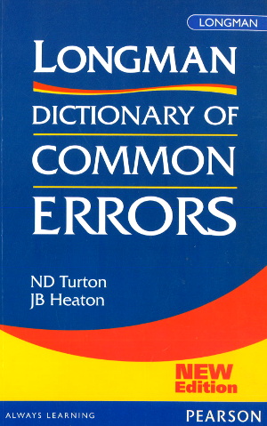 Longman Dictionary Of Common Errors New Edition by ND Turton, JB Heaton