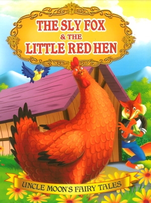 The Sly Fox & The Little Red Hen