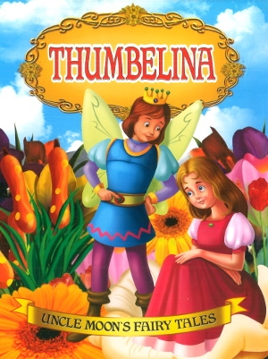 Thumbelina Uncle Moons Fairy Tales