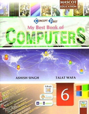 Mascot Education My Best Book of Computers Class 6