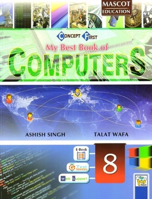 Mascot Education My Best Book of Computers Class 8