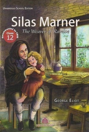 Madhubun Silas Marner by George Eliot for Class 12