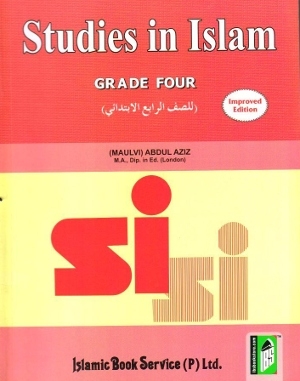 Studies in Islam Grade Four by Maulvi Abdul Aziz