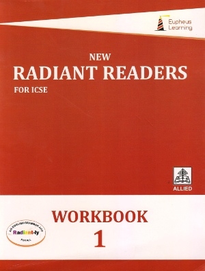 Eupheus Learning New Radiant Readers For ICSE Workbook 1
