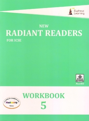 Eupheus Learning New Radiant Readers For ICSE Workbook 5