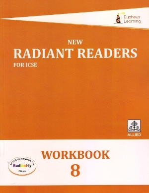 Eupheus Learning New Radiant Readers For ICSE Workbook 8