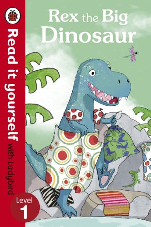 Penguin Read It Yourself With Ladybird Rex the Big Dinosaur Level 1
