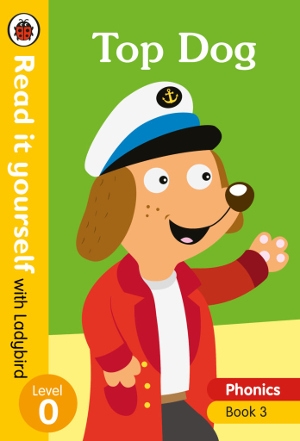 Read It Yourself With Ladybird Top Dog Phonics Book 3 Level 0