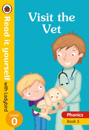 Read It Yourself With Ladybird Visit the Vet Phonics Book 5 Level 0