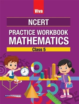 Viva NCERT Practice Workbook Mathematics Class 5