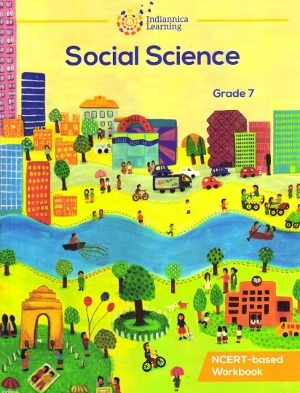 Indiannica Learning Social Science NCERT based Workbook Class 7