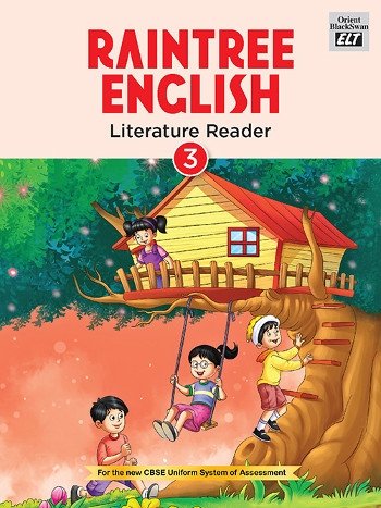 Orient BlackSwan Raintree English Literature Reader Class 3