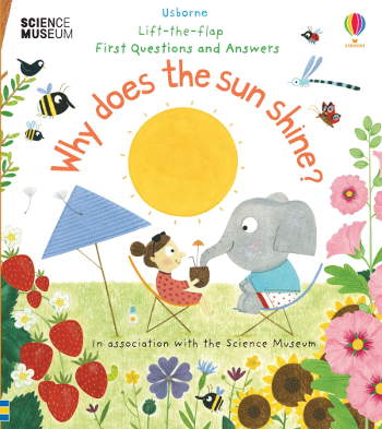 Usborne Lift-the-Flap First Questions and Answers Why Does the Sun Shine?
