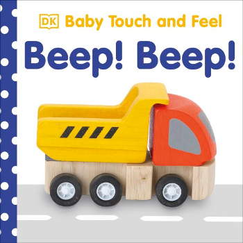 DK Baby Touch and Feel Beep! Beep!