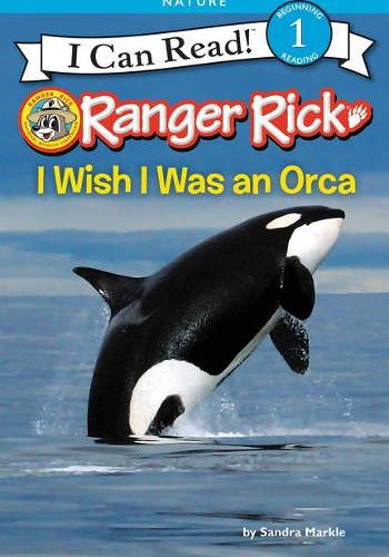 Ranger Rick: I Wish I Was an Orca