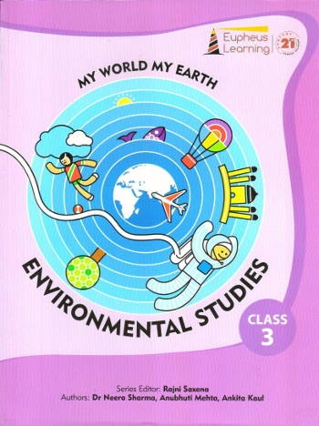 Eupheus Learning My World My Earth Environmental Studies Class 3