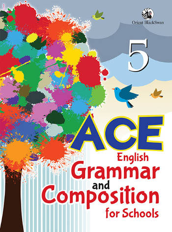 Orient BlackSwan Ace English Grammar and Composition for School Class 5