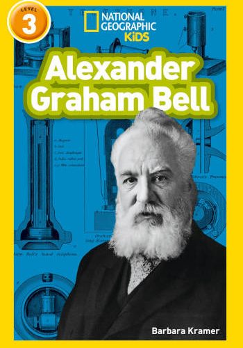 National Geographic Kids Alexander Graham Bell Level 3