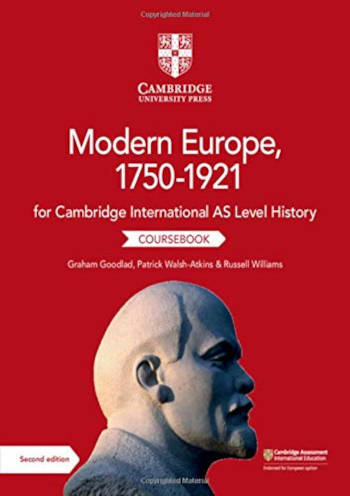 Cambridge International AS Level History Modern Europe 1750-1921 Coursebook (Second Edition)