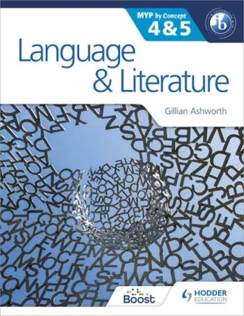 Hodder Language & Literature for the IB MYP 4 & 5: By Concept