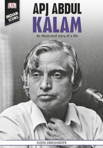 DK Indian Icons APJ Abdul Kalam: An Illustrated Story of a Life