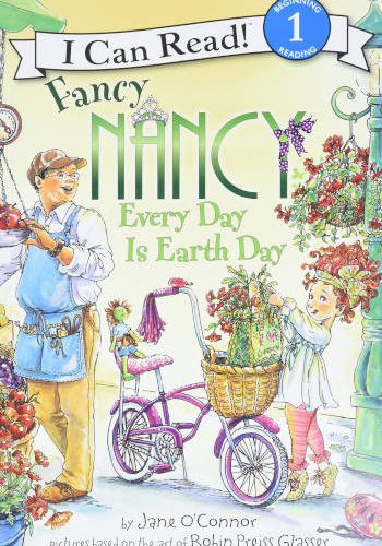 HarperCollins Fancy Nancy: Every Day Is Earth Day (I Can Read Level 1)