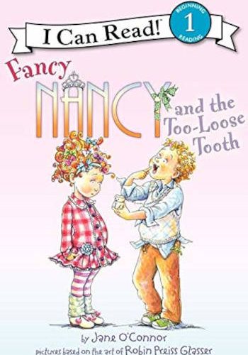 HarperCollins Fancy Nancy and the Too-Loose Tooth (I Can Read Level 1)