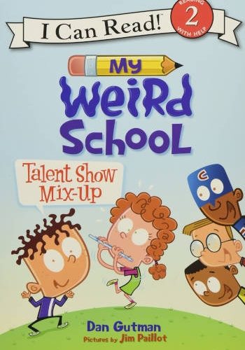 HarperCollins My Weird School: Talent Show Mix-Up (I Can Read Level 2)