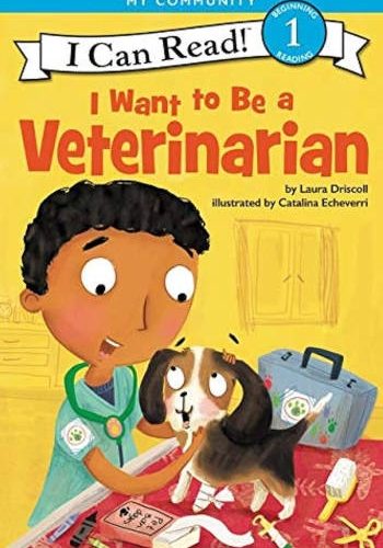 HarperCollins I Want to be a Veterinarian (I Can Read Level 1)