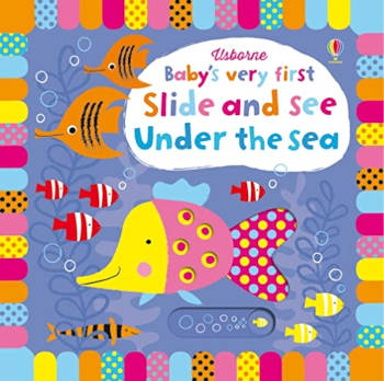 Usborne Baby's Very First Slide and See Under the Sea