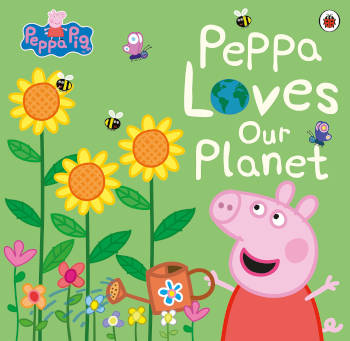 Ladybird Peppa Pig: Peppa Loves Our Planet
