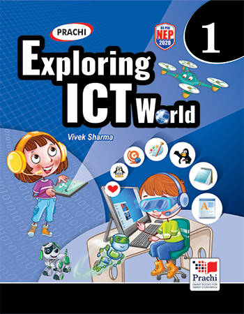 Prachi Exploring ICT World Computer Class 1
