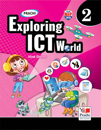 Prachi Exploring ICT World Computer Class 2